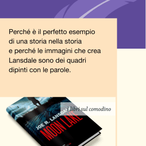 Libri sul comodino Moon lake Joe R Lansdale