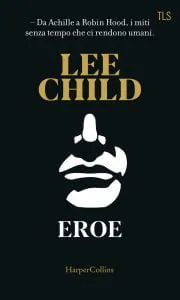 Copertina libro "eroe" di Lee Child