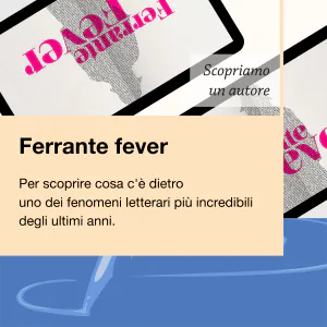 Writers and Readers Scopriamo un autore Ferrante fever