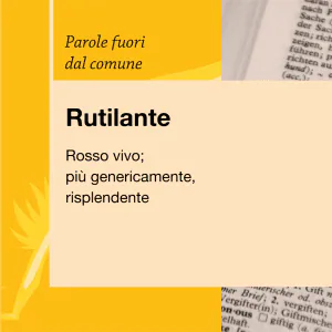 Parole fuori dal comune Rutilante