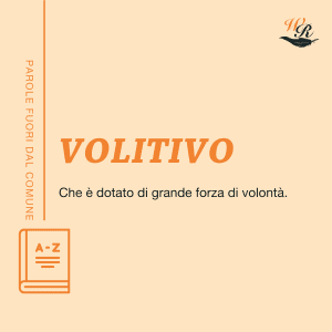 Volitivo Writers and Readers Parole fuori dal comune