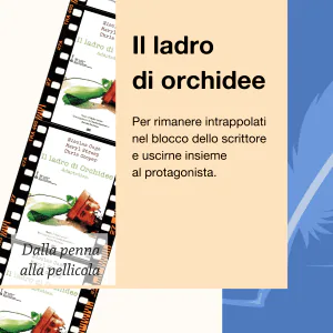 Dalla penna alla pellicola Il ladro di orchidee