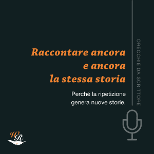 Message in a bottle Raccontare ancora e ancora la stessa storia Orecchie da scrittore Writers and Readers