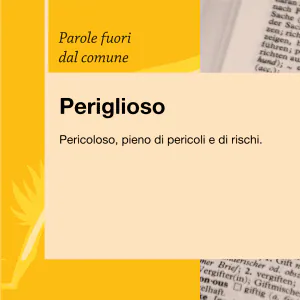 Parole fuori dal comune Periglioso