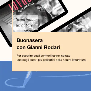 Scopriamo un autore Buonasera con Gianni Rodari