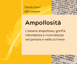 Parole fuori dal comune Ampollosità