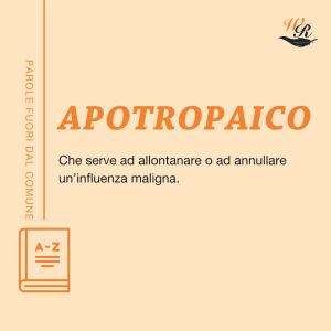 Apotropaico Writers and Readers Parole fuori dal comune