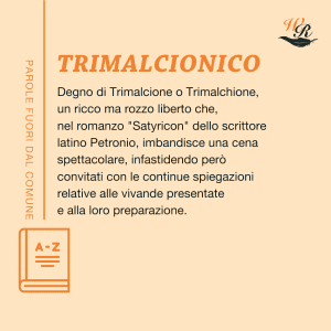 Trimalcionico Writers and Readers Parole fuori dal comune